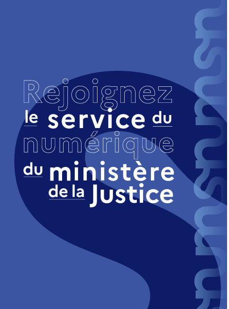 Rejoignez le service numérique du Ministère de la Justice